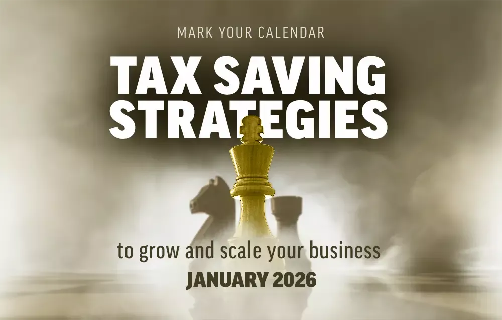 Tax saving strategies event, January 2026, chess king symbolizing business growth. Mark your calendar.